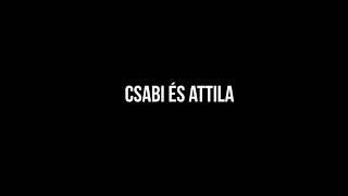 Csabi és Attila - 2020 Február