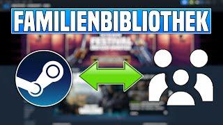 Steam FAMILIENBIBLIOTHEK aktivieren  Steam FAMILY SHARING Tutorial 2024