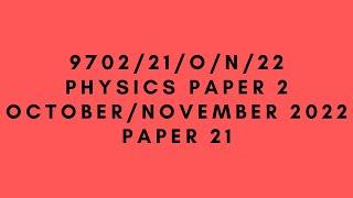 A LEVEL PHYSICS 9702 PAPER 2  OctoberNovember 2022  Paper 21  970221ON22  SOLVED