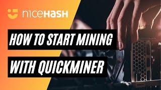 How to start mining with NiceHash QuickMiner - Official Guide 2022