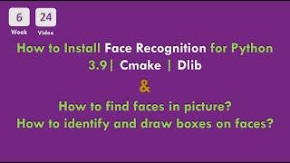 6-24 CS50x In Arabic - How to Install Face Recognition for Python 3.9  Dlib and use it in example