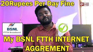 My BSNL FTTH Internet Aggrement - 20Rupees Per Day Penalty  bharath fiber   Anbu Tech