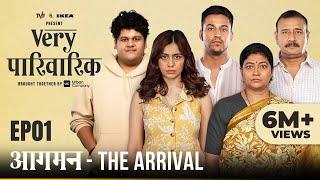 Very Parivarik  A TVF Weekly Show  EP1 - Aagman The Arrival