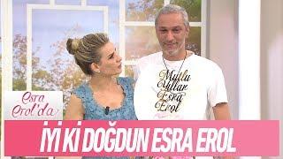 İyi ki doğdun Esra Erol - Esra Erolda 11 Mayıs 2018