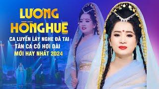 Allbum Tổng Hợp Những Ca Khúc Hay Nhất NNƯT LƯƠNG HỒNG HUỆ Nghe Ghiền Luôn