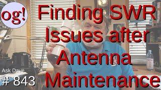 Finding SWR Issues after antenna maintenance #843