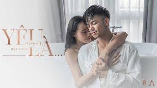 Yêu Là... Invisible - Trọng Hiếu  Official Music Video 4k