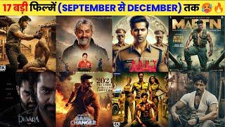 17 Upcoming Biggest Movies Releasing September To December 2024 Hindi Upcoming Bollywood & South