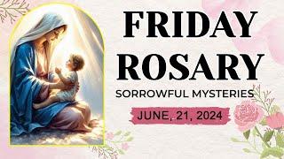 ROSARY FRIDAY SORROWFUL MYSTERIES JUNE 21 2024THE LOVE AND MERCY OF GOD