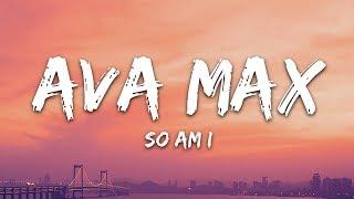 Ava Max - So Am I Lyrics