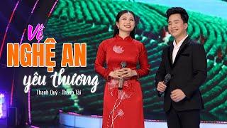 VỀ NGHỆ AN YÊU THƯƠNG  Thanh Tài - Thanh Quý OFFICIAL MV - Nghe Muốn Về Nghệ An Thân Yêu