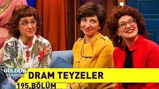 Güldür Güldür Show 195.Bölüm - Dram Teyzeler