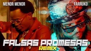 Menor Menor x Farruko - Falsas Promesas Remix Official Music Video