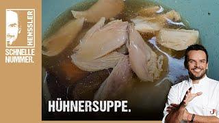 Schnelles Hühnersuppe Rezept von Steffen Henssler