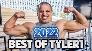 TYLER1S BEST MOMENTS OF 2022 - THE ULTIMATE HIGHLIGHTS