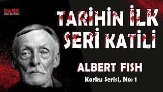 TARİHİN İLK SERİ KATİLİ Albert Fish  Korku Serisi No1