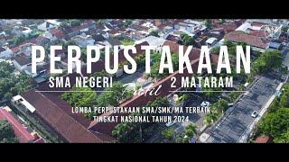 Perpustakaan SMAN 2 Mataram Lomba Perpustakaan Tingkat Nasional Tahun 2024