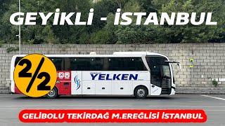 #395 ÇANAKKALE YELKEN TURİZM  GEYİKLİ - İSTANBUL OTOBÜS YOLCULUĞU 2.BÖLÜM