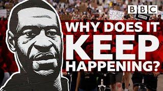 Why did George Floyd die? The history of police brutality in the U.S. - BBC