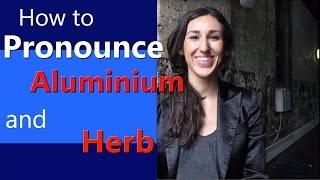 How to Pronounce AluminiumHerb