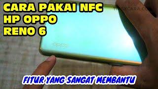 CARA MUDAH MENGGUNAKAN NFC DI HP OPPO RENO 6
