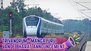 Extended Thiruvananthapuram - Mangalore Vande Bharat Announcement