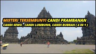 MISTERI TERSEMBUNYI CANDI PRAMBANAN CANDI SEWU CANDI LUMBUNG CANDI BUBRAH  WISATA JOGJA