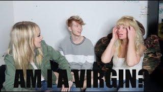 AM I A VIRGIN? WHO KNOWS ME BETTER? MY MOM OR MY GIRLFRIEND?