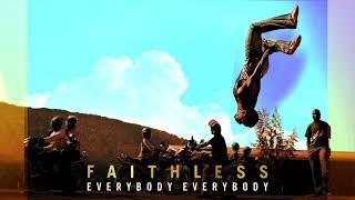 Faithless - Everybody Everybody Official Audio