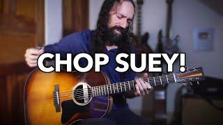 Chop Suey - SYSTEM OF A DOWN  Solo Acoustic Guitar Cover