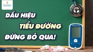 Dấu hiệu tiểu đường - đừng bỏ qua