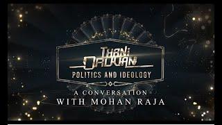 Thani Oruvan Politics and ideology Part-1  A conversation with Mohan Raja  Sudhir Srinivasan