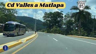 CIUDAD VALLES A MATLAPA SAN LUIS POTOSÍ Avances de Ampliación