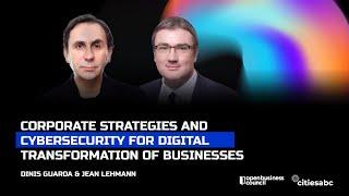 Strategies & Cybersecurity For Digital Transformation with Jean Lehmann CEO at Cyber Capital HQ