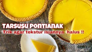 RESEP TARSUSU PONTIANAK  TRIK AGAR TEKSTUR ISIANNYA HALUS