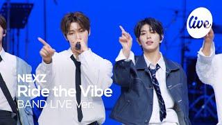 4K NEXZ넥스지 “Ride the Vibe” Band LIVE Concert 넥스지의 바이브에 올라타 it’s KPOP LIVE 잇츠라이브