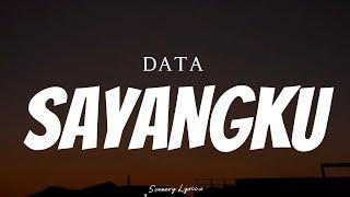 DATA - Sayangku  Lyrics 