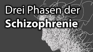 Drei Phasen der Schizophrenie Krankheitsverlauf
