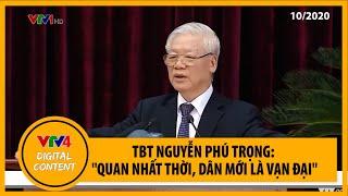 Những câu nói thấm thía của Tổng Bí thư Nguyễn Phú Trọng  VTV4