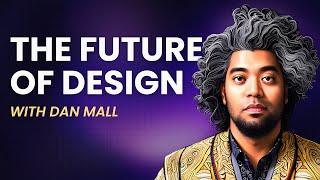 This is The Future of Design  Dan Mall