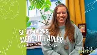 From the Ground Up Meredith Adler shares what she learned leading Student Energy for 8 years