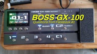 BOSS GX-100 Questions from Facebook #1