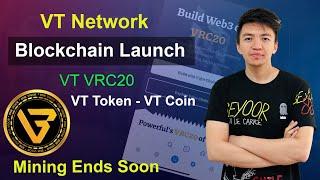 VT Network Blockchain Launch  VT Network Latest Update  VT Token to VT Coin  VT Mining Ends Soon