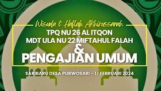 LIVE Wisuda & Pengajian Umum TPQ NU 26 Al Itqon & MDT Ula NU 22 Miftahul Falah Purwosari