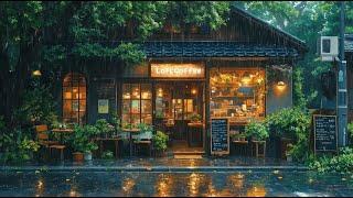 Rainy Day  Chilling Your Mood  Chill Lo-fi Hip Hop to Study  Relax  Work  Lofi Coffee 