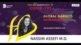 FutureBets Global Market Reimagined after Covid-19. Nassim Assefi live with Ishita Jain