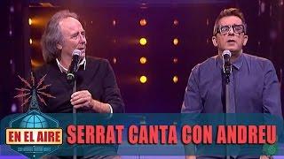 Andreu Buenafuente canta con Joan Manuel Serrat - En el aire