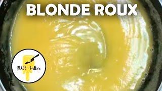 How to make a Simple Blonde Roux for thickening soups and sauces