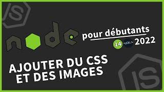 #14 Ajouter du CSS et des images à notre application  Tutoriel Node.js pour débutants en 2022