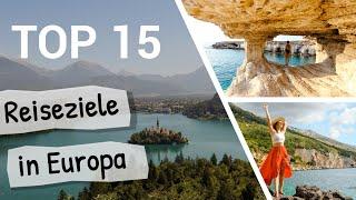 EUROPA URLAUBSZIELE  TOP 15 Reiseziele für einen perfekten Urlaub